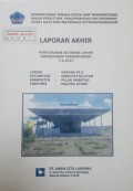 Laporan Akhir Penyusunan Database Lahan Permukiman Transmigrasi Daruba SP.3 Kecamatan Morotai Selatan, Kabupaten Pulau Morotai, Provinsi Maluku Utara Tahun 2013.