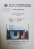 Laporan Akhir Penyusunan Database Lahan Permukiman Transmigrasi UPT VI Buket Hagu, Kecamatan Lhoksukon, Kabupaten Aceh Utara, Provinsi Aceh Tahun 2014.