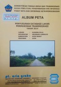 Album Peta Penyusunan Database Lahan Permukiman Transmigrasi Gunung Pulo, Kecamatan Arongan Lambalik, Kabupaten Aceh Barat, Provinsi Aceh Tahun 2014.