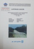 Laporan Akhir Penyusunan Database Lahan Permukiman Transmigrasi Suak Jampak, Kecamatan Rundeng, Kabupaten Subulussalam, Provinsi Aceh Tahun 2014.