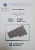 Laporan Akhir Penyusunan Database Lahan Permukiman Transmigrasi Majuriah SP.2 Kecamatan Banyuasin II, Kabupaten Banyuasin, Provinsi Sumatera Selatan Tahun 2014.