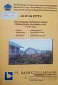 Album Peta Database Lahan Permukiman Transmigrasi Tanabang SP.2 Kecamatan Indralaya Utara, Kabupaten Ogan Ilir, Provinsi Sumatera Selatan Tahun 2014.