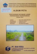 Album Peta Penyusunan Database Lahan Permukiman Transmigrasi Keliling Semulung SP.1 Kecamatan Embaloh Hilir, Kabupaten Kapuas Hulu, Provinsi Kalimantan Barat Tahun 2014.
