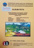 Album Peta Penyusunan Database Lahan Permukiman Transmigrasi Wawo Dengi/Amahola SP.2 Kecamatan Moramo, Kabupaten Konawe Selatan, Provinsi Sulawesi Tenggara Tahun 2014.