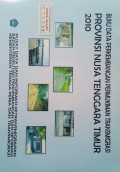 Data Perkembangan Permukiman Transmigrasi Provinsi Nusa Tenggara Timur Tahun 2010.