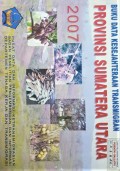 Data Kesejahteraan Transmigran Provinsi Sumatera Utara Tahun 2007.