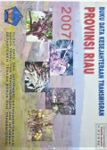 Data Kesejahteraan Transmigran Provinsi Riau Tahun 2007.