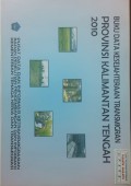Data Kesejahteraan Transmigran Provinsi Kalimantan Tengah Tahun 2010.