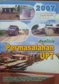 Analisis Permasalahan UPT Tahun 2007.