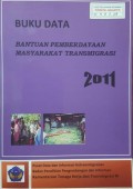 Data Bantuan Pemberdayaan Masyarakat Transmigrasi Tahun 2011.