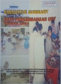 Executive Summary Data Perkembangan UPT Tahun 2004.