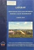 Laporan Penyusunan Data Dan Informasi Individu Calon Transmigran Tahun 2010.