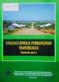 Evaluasi Kinerja Pembangunan Transmigrasi Tahun 2011.