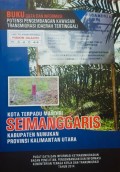 Data Dan Informasi Potensi Pengembangan Kawasan Transmigrasi ( Daerah Tertinggal ) KTM Seimanggaris, Kabupaten Nunukan, Provinsi Kalimantan Utara Tahun 2014.