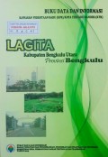 Data Dan Informasi Kawasan Perkotaan Baru ( KPB ) / Kota Terpadu Mandiri ( KTM ) Lagita, Kabupaten Bengkulu Utara, Provinsi Bengkulu Tahun 2016.