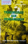 Transmigrasi Dan Pembangunan.