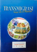 TRANSMIGRASI Hanya ada di Indonesia.