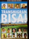 TRANSMIGRASI BISA, 14 Kisah Jutuh Bangun Transmigran-Pengusaha Sukses.