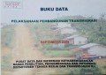 DATA PELAKSANAAN PEMBANGUNAN TRANSMIGRASI 2009.