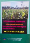 Potensi Kawasan Kransmigrasi, Dalam Rangka Mendukung, Percepatan Perluasan Pembangunan Ekonomi Indonesia, Sulawesi Utara.
