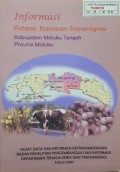 Informasi Potensi Kawsan Transmigrasi, Kabupaten Maluku Tengah, Provinsi Maluku 2007.