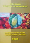Informasi Kawasan Transmigrasi, Kabupaten Konawe Selatan, Provinsi Sulawesi Tenggara 2005.