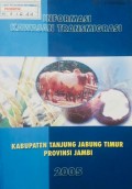Informasi Kawasan Transmigrasi, Kabupaten Tanjung Jabung Timur, Provinsi Jambi 2005.