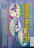 Data Perkembangan UPT Tahun 2006 Provinsi Maluku Utara.