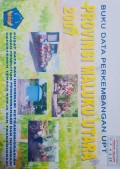Data Perkembangan UPT Tahun 2007 Maluku Utara.