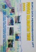 Data Perkembangan UPT Provinsi Kalimantan Timur Tahun 2009.