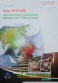 Buku Laporan Hasil Integrasi Data Kawasan Transmigrasi Dengan Unit Teknis P2MKT Tahun 2014.