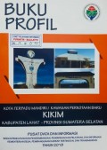 Profil Kota Terpadu Mandiri / Kawasan Perkotaan Baru Kikim, Kabupaten Lahat, Provinsi Sumatera Selatan Tahun 2018.