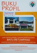 Profil Kota Terpadu Mandiri / Kawasan Perkotaan Baru Batu Betumpang, Kabupaten Bangka Selatan, Provinsi Kep. Bangka Belitung Tahun 2018.