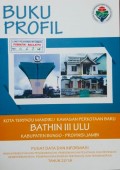 Profil Kota Terpadu Mandiri / Kawasan Perkotaan Baru Bathin III Ulu, Kabupaten Bungo, Provinsi Jambi Tahun 2018.