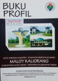 Profil Kota Terpadu Mandiri / Kawasan Perkotaan Baru Maloy Kaliorang, Kabupaten Kutai Timur, Provinsi Kalimantan Timur Tahun 2018.