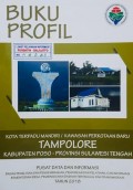 Profil Kota Terpadu Mandiri / Kawasan Perkotaan Baru Tampolore, Kabupaten Poso, Provinsi Sulawesi Tengah Tahun 2018.