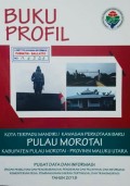 Profil Kota Terpadu Mandiri / Kawasan Perkotaan Baru Pulau Morotai, kabupaten Pulau Morotai, Provinsi Maluku Utara Tahun 2018.