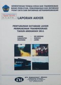 Laporan Akhir Penyusunan Database Lahan Permukiman Transmigrasi Sei Bermas,  Kabupaten Kerinci, Provinsi Jambi Tahun 2011.