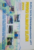 Data Perkembangan UPT Provinsi Kalimantan Selatan Tahun 2009.