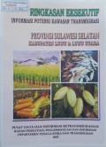Ringkasan Eksekutif, Informasi Potensi Kawasan Transmigrasi, Provinsi Sulawesi Selatan, Kabupaten Luwu & Luwu Utara 2003.