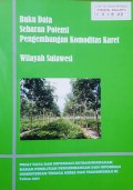 Data Sebaran Potensi Pengembangan Komoditas Karet, Wilayah Sulawesi