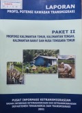 Laporan Profil Potensi Kawasan Transmigrasi ( Paket II Provinsi Kalimantan Timur, Tengah, Barat Dan Nusa Tenggara Timur ) 2001.