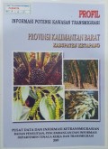 Profil Informasi Potensi Kawasan Transmigrasi, Provinsi Kalimantan Barat, Kabupaten Ketapang 2003.