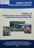Data Potensi Kawasan Transmigrasi ( Paket II Provinsi Kalimantan Timur, Tengah, Barat Dan Nusa Tenggara Timur ) 2001.